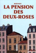 Couverture du livre « Pension des deux-roses (la) » de Emmanuel Moynot aux éditions Apjabd