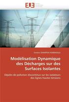 Couverture du livre « Modelisation dynamique des decharges sur des surfaces isolantes » de Diampeni Kimbakala S aux éditions Editions Universitaires Europeennes