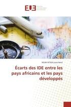 Couverture du livre « Ecarts des ide entre les pays africains et les pays developpes » de Louis Henri N N. aux éditions Editions Universitaires Europeennes