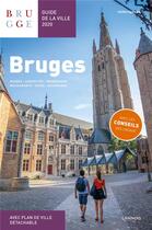 Couverture du livre « Bruges ; guide de la ville (édition 2020) » de Sophie Allegaert aux éditions Lannoo