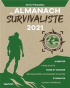 Couverture du livre « Almanach du survivaliste (édition 2021) » de Denis Tribaudeau aux éditions Vagnon