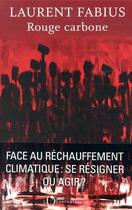 Couverture du livre « Rouge carbone » de Laurent Fabius aux éditions L'observatoire