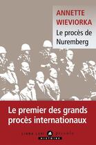 Couverture du livre « Le procès de Nuremberg » de Annette Wieviorka aux éditions Liana Levi