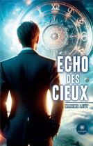 Couverture du livre « Écho des cieux » de Schummer Guillaume aux éditions Le Lys Bleu