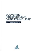 Couverture du livre « Souvenirs irrespectueux d'une femme libre » de Monique Pelletier aux éditions Pc