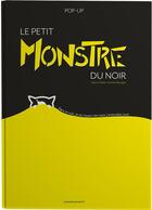 Couverture du livre « Le petit monstre du noir » de Valentin Mathe et Charline Montagne aux éditions La Poule Qui Pond