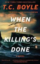 Couverture du livre « When the killing's done » de T. Coraghessan Boyle aux éditions 