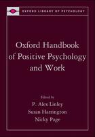 Couverture du livre « Oxford Handbook of Positive Psychology and Work » de P Alex Linley aux éditions Oxford University Press Usa