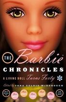 Couverture du livre « The Barbie Chronicles » de Yona Zeldis Mcdonough aux éditions Touchstone