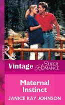 Couverture du livre « Maternal Instinct (Mills & Boon Vintage Superromance) » de Janice Kay Johnson aux éditions Mills & Boon Series