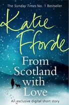 Couverture du livre « From Scotland With Love (Short Story) » de Katie Fforde aux éditions Random House Digital