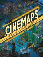 Couverture du livre « Cinemaps: an atlas of 35 great movies » de Degraff Jameson aux éditions Random House Us
