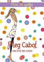 Couverture du livre « Miss la Gaffe t.1 ; un été de choc » de Cabot/Carlotta aux éditions Le Livre De Poche Jeunesse