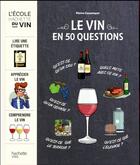 Couverture du livre « Le vin en 50 questions » de Pierre Casamayor aux éditions Hachette Pratique