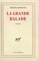 Couverture du livre « La grande balade » de Helene Bessette aux éditions Gallimard