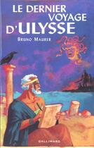 Couverture du livre « Le dernier voyage d'ulysse » de Bruno Maurer aux éditions Gallimard-jeunesse