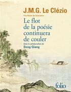 Couverture du livre « Le flot de la poésie continuera de couler » de Jean-Marie Gustave Le Clezio aux éditions Folio