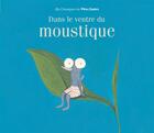 Couverture du livre « Dans le ventre du moustique » de Zemanel/Legrand aux éditions Pere Castor