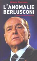 Couverture du livre « L'Anomalie Berlusconi » de Adrien Candiard aux éditions Flammarion