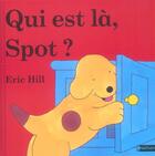 Couverture du livre « Qui est la spot » de Eric Hill aux éditions Nathan