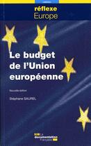 Couverture du livre « Le budget de l'Union européenne » de Stephane Saurel aux éditions Documentation Francaise