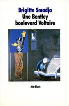 Couverture du livre « Une Bentley boulevard Voltaire » de Smadja Brigitte aux éditions Ecole Des Loisirs