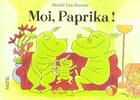 Couverture du livre « Moi, Paprika ! » de Michel Van Zeveren aux éditions Ecole Des Loisirs