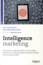 Couverture du livre « Intelligence marketing » de Raicovitch, , Jean-Michel et Jean-Paul Aimetti aux éditions Eyrolles