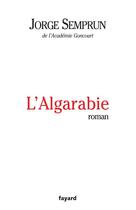 Couverture du livre « L'Algarabie » de Jorge Semprun aux éditions Fayard