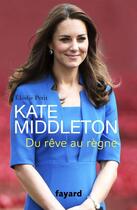 Couverture du livre « Kate Middleton » de Elodie Petit aux éditions Fayard