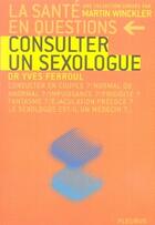 Couverture du livre « Consulter un sexologue » de Yves Ferroul aux éditions Mango