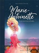 Couverture du livre « Marie-Antoinette ; dernière reine à la cour de Versailles » de Sophie De Mullenheim et Oriol Vidal Pastor aux éditions Fleurus