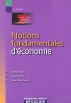 Couverture du livre « Notions Fondamentales D'Economie » de Michel Biales et Jean-Louis Rivaud et Remi Leurion aux éditions Foucher