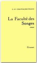 Couverture du livre « La faculté des songes » de Georges-Olivier Chateaureynaud aux éditions Grasset