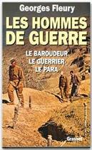 Couverture du livre « Les hommes de guerre » de Georges Fleury aux éditions Grasset