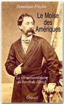 Couverture du livre « Le Moïse des Amériques » de Dominique Frischer aux éditions Grasset
