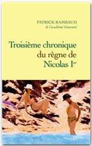 Couverture du livre « Troisième chronique du règne de Nicolas Ier » de Patrick Rambaud aux éditions Grasset