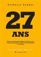 Couverture du livre « 27 ans » de Frederic Taddei aux éditions Grasset Et Fasquelle