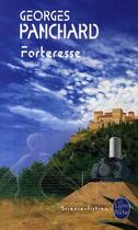 Couverture du livre « Forteresse » de Georges Panchard aux éditions Le Livre De Poche