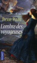 Couverture du livre « L'ombre des voyageuses » de Pierre Pelot aux éditions Pocket