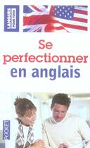 Couverture du livre « Se perfectionner en anglais » de Marcheteau/Berman aux éditions Langues Pour Tous