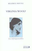 Couverture du livre « Virginia woolf » de Beatrice Mousli aux éditions Rocher