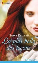 Couverture du livre « La plus belle des leçons » de Tracy Kelleher aux éditions Harlequin