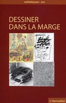 Couverture du livre « Dessiner dans la marge » de Mortimer/Michael aux éditions Editions L'harmattan