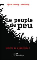 Couverture du livre « Le peuple de peu ; alerte au populisme ! » de Sylvie Portnoy Lanzenberg aux éditions Editions L'harmattan