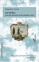 Couverture du livre « Gunima, nouvelle africaine du dix-huitieme siècle » de Carnot Hippolyte aux éditions L'harmattan