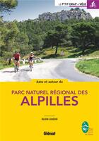 Couverture du livre « Parc naturel régional des Alpilles » de Alain Godon aux éditions Glenat