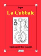 Couverture du livre « La cabbale ; tradition secrète d'Occident » de Papus aux éditions Dualpha