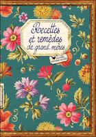 Couverture du livre « Recettes et remèdes de grand-mères » de Jacques Bertinier aux éditions Les Cuisinieres