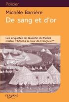 Couverture du livre « De sang et d'or » de Michele Barriere aux éditions Feryane